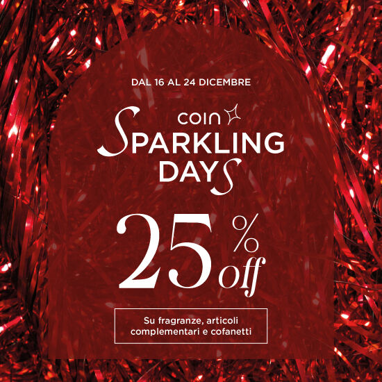 SPARKLING DAYS -25%* DI SCONTO SU FRAGRANZE E COFANETTI